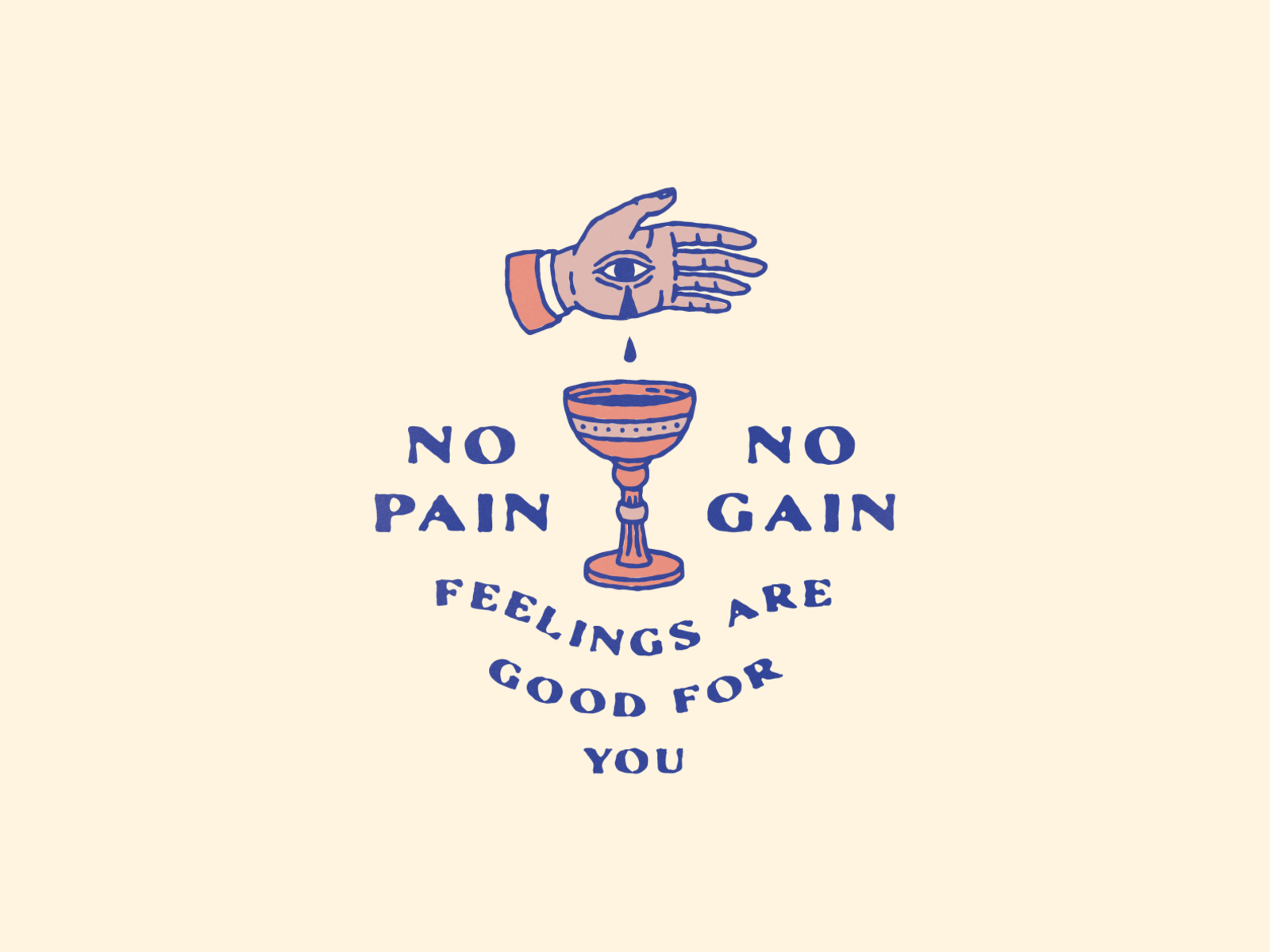 Feelings Are Good For You crying distressed eye feelings goblet hand illustration tears type lockup typography vintage logo