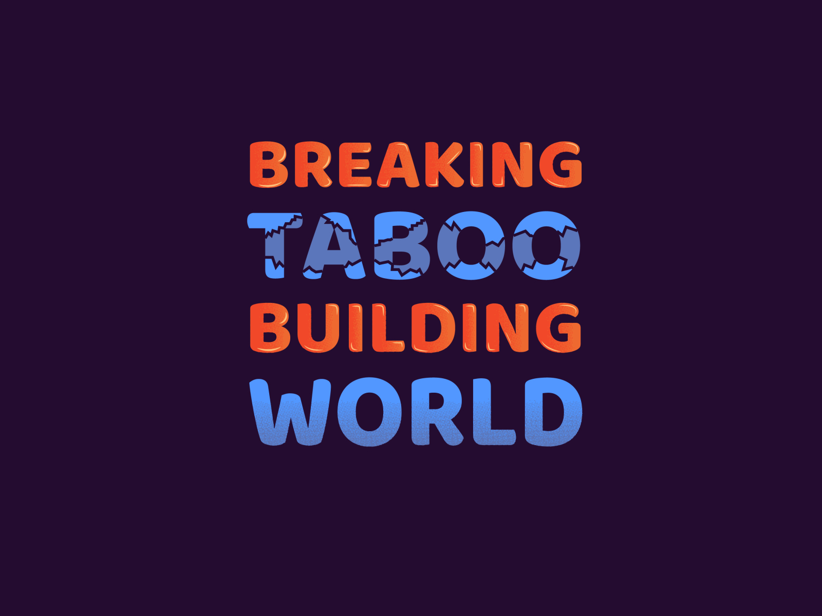 Breaking Taboo