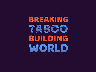 BREAKING TABOO, BUILDING WORLD adobe art atwork design designer dribbble illustration illustrator photoshop tshit typography vector