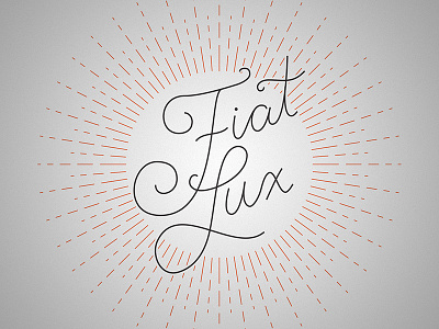 Fiat Lux Hand Lettering hand lettering illustration typography