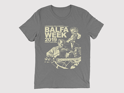 Louisiana Folk Roots - Balfa Week 2019 - T-Shirt cajun culture folk illustration louisiana roots tshirt tshirt design typography zydeco