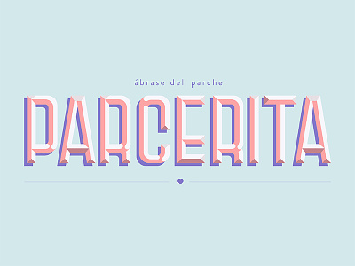 Parcerita colombia hand lettering illustrator lettering modism pastel slang type typography vector