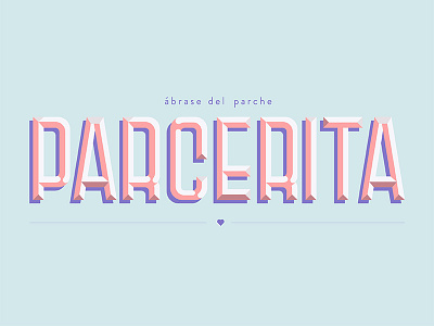 Parcerita colombia hand lettering illustrator lettering modism pastel slang type typography vector