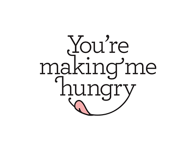 You’re Making Me Hungry food hungry identity logo