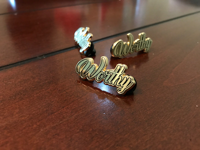 Enamel "Worthy" Pins