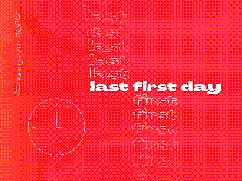 Last First Day - Animated Poster after effects animated animatedgif animation daily gif gradient illustrator minimal motion poster trippy type typography