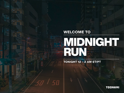 Toonami | Midnight Run