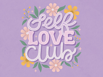 Self Love Club lettering design graphic design handettering illustration ipadlettering lettering procreate
