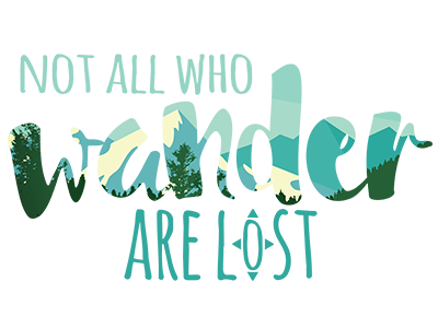 Not All Who Wander Are Lost compass direction illustration inspirational mountains nature typogaphy
