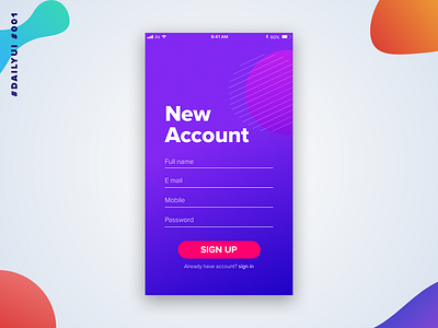 #DailyUi - 001 - Sign Up app colours cool dailyui ios minimal signup ui uichallenge uidesign visual