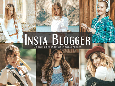 Insta Blogger Mobile Desktop Lightroom Presets Free Download