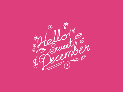Hello Sweet December calligraphy graphic design typography