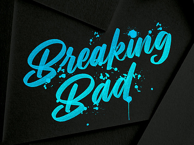 Breaking Bad amc breakingbad handlettering handtype inkdrip ipadlettering lettering procreate splatters type