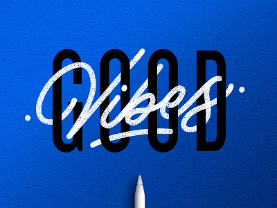 Good Vibes applepencil handlettering ipad ipadpro lettering monoweight procreate type typedesign