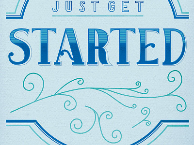 Just Get Started blue hand lettering lettering type