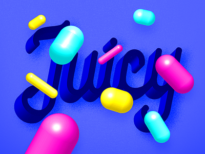 Juicy 3d candy capsule colorful floating geometric geometry juice juicy modernart type typography