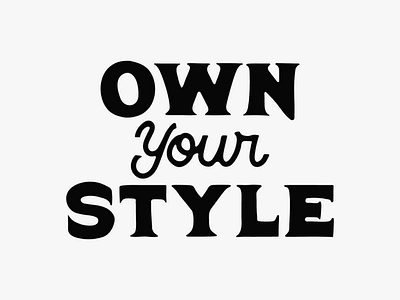 Own Your Style lettering