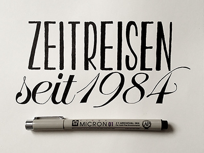 Zeitreisen - seit 1984 handlettering micron 01 pigma sakura typography