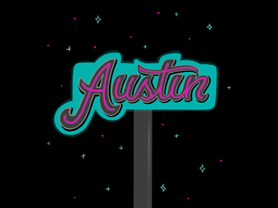 Austin Sign austin austin texas hand drawn hand lettering hand type illustrated type illustration lettering neon neon lettering neon sign pink procreate script signage signage design teal thick script typography vintage design