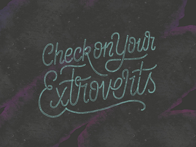 Check on Your Extroverts