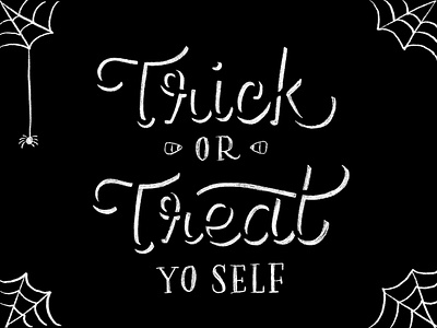 Trick or Treat Yo Self