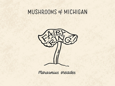 Fairy Ring Mushroom black and white cream fairy fairy ring forage foraging hand drawn hand lettering identification illustration illustrative lettering lettering michigan mushroom mushrooms natural nature screenprint typography victorian