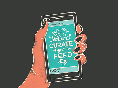 Curate Your Feed Day black nails curate drawing fake holiday grainy hand hand drawn hand lettering holiday illustration instagram iphone lettering phone procreate sans serif script social media texture typography