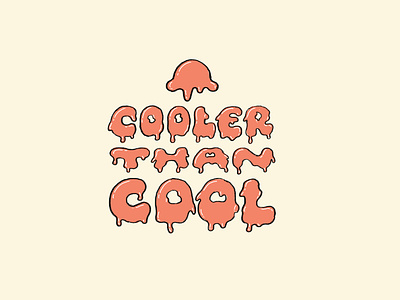 Cooler Than Cool branding cool cream drip lettering drippy hand drawn hand lettering ice cream ice cream brand illustration lettering merch design merchandise psychedelic t-shirt typography