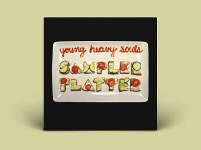 Young Heavy Souls Sampler Platter album art album artwork art direction bread cream cheese cucumber food art food lettering lettering lettering artist packaging sampler sriracha tomato