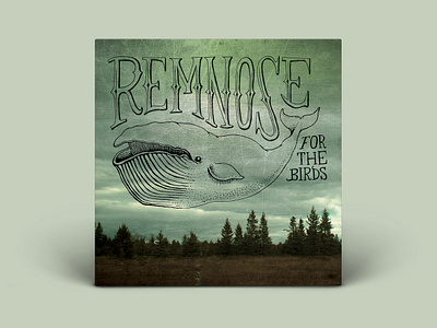 Remnose For the Birds album art album artwork album cover design album design art direction band art country country lettering design folk for the birds illustration lettering lettering artist photography psychedelic trees whale