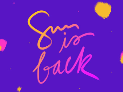 Sun is back font font design handlettered handlettering happiness lettering neon painting pink purple sun texture typography typography design writting