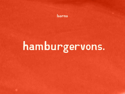 Isorno font hamburgervons typeface typography work in progress