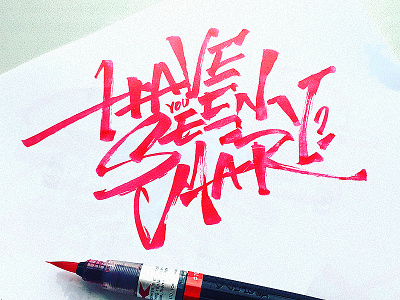 Have you seen Mary? brush brushpen calligraphy clothing lettering print script type