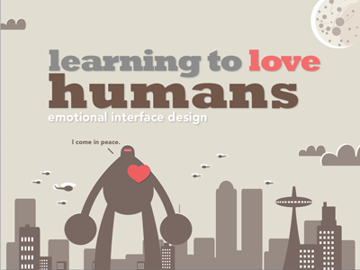 Learning to Love Humans
