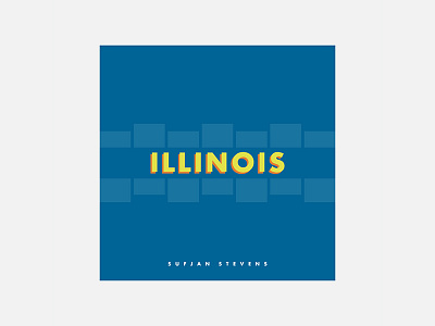 Illinois – Sufjan Stevens 100 day project album cover design minimalism personal project sufjan stevens typography