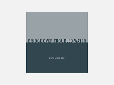 Bridge Over Troubled Water – Simon & Garfunkel