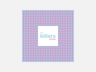 Hot Fuss – The Killers 100 day project album cover design minimalism personal project the killers typography