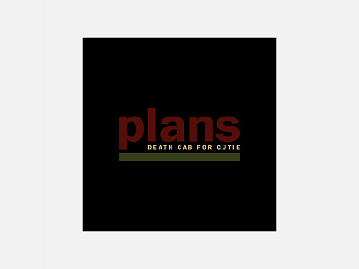 Plans – Death Cab for Cutie 100 day project album cover design death cab for cutie minimalism personal project typography