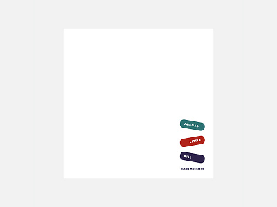 Jagged Little Pill – Alanis Morissette 100 day project alanis morissette album cover design minimalism personal project typography