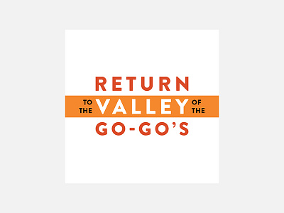 Return to the Valley of The Go-Go's – The Go-Go's 100 day project album cover design minimalism personal project the go gos typography