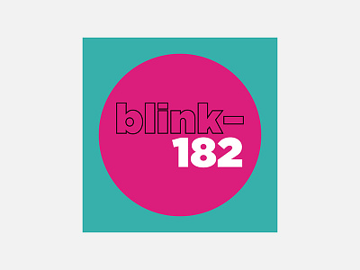 Blink-182 – Blink-182 100 day project album cover design blink 182 minimalism personal project typography