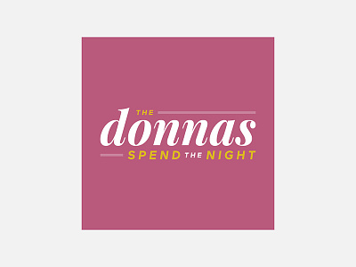 Spend the Night – The Donnas 100 day project album cover design minimalism personal project the donnas typography