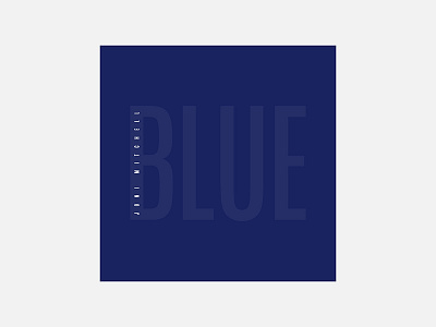 Blue – Joni Mitchell 100 day project album cover design joni mitchell minimalism personal project typography