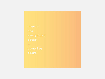 August and Everything After – Counting Crows 100 day project album cover design counting crows minimalism personal project typography