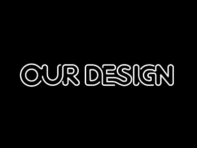 Our Design