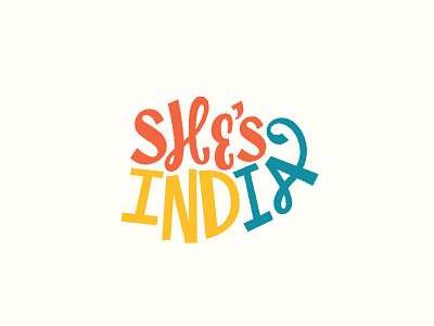 She's Into Ya hand lettering india lettering type typogaphy