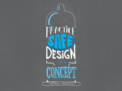 Practice Safe Design concept condom design experimental handmade lettering practice protect quotes safe type write