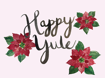 Happy Yule! (◕‿◕✿) christmas hand painted happy yule illustrator poinsettia red flower watercolor yule