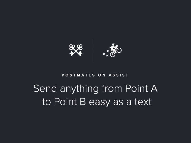 Postmates + Assist animation assist facebook logo map motion postmates slack sms text text message ui