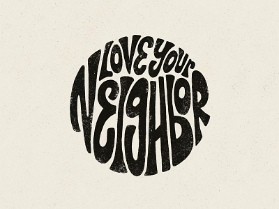 Love Your Neighbor badge hand lettering illustration lettering procreate retro rough texture type typography vintage